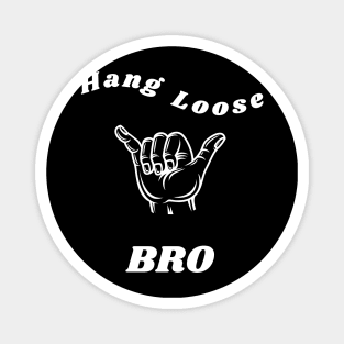 Throwing Shaka, Hang Loose Light Magnet